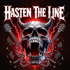 Hasten The Line