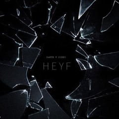 HEYF - Pikko x Dante
