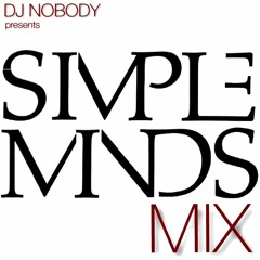 DJ NOBODY presents SIMPLE MINDS MIX