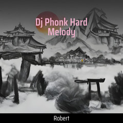 Dj Phonk Hard Melody