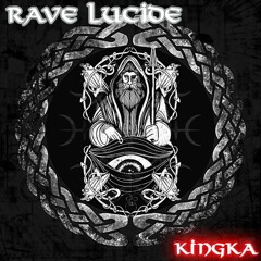 Kingka - Rave Lucide