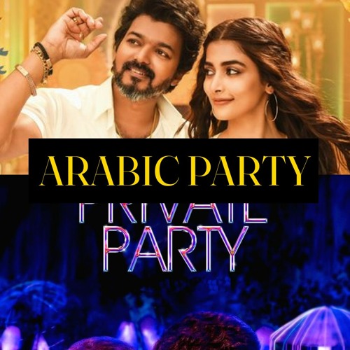 Arabic Party (Arabic Kuthu x Private Party)