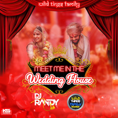 Meet Me In The Wedding House - DJ Randy
