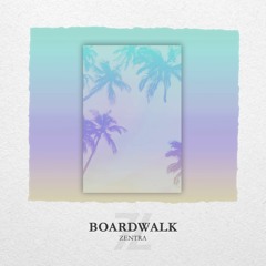 Zentra - Boardwalk [Argofox Release]