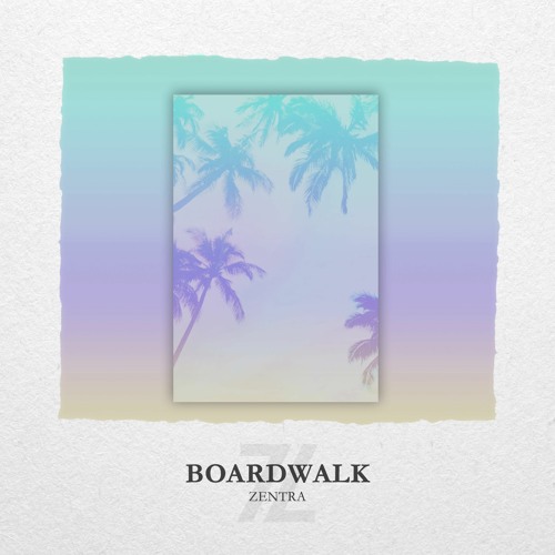 Zentra - Boardwalk [Argofox Release]