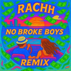 Disco Lines & Tinashe - No Broke Boys (RACHH remix)