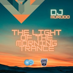 The Light Of The Morning Trance