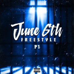 P1 - June 6th Freestyle (Prod. by GrandNelson)