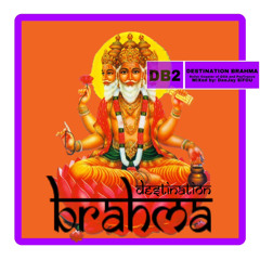 DESTINATION BRAHMA - DeeJay SiFOU