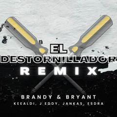 El Destornillador (Remix) [feat. Esdra Torres]