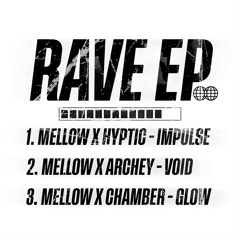 MELLOW X HYPTIC - IMPULSE 1/3 [ 500 FOLLOWS RAVE EP ]