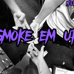 Smoke em up(prod.dubergg)