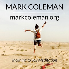 Inclining To Joy Meditation