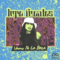 Lupe Fuentes - Vamo Pa La Brea - PREVIEW