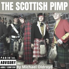 The Scottish Pimp | Michael Oldroyd