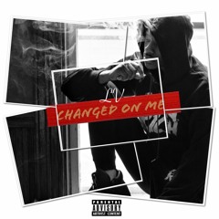Changed On Me (Prod. by ANDYR)