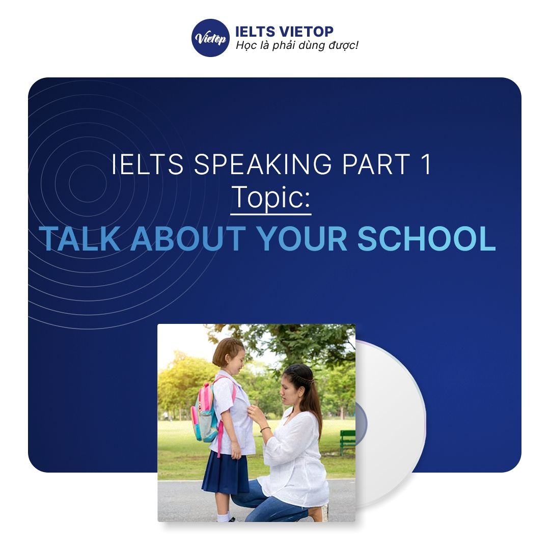 Stream Talk about your school IELTS Speaking part 1 by IELTS VIETOP ...