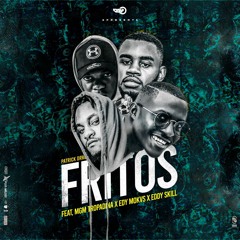 Patrick Drroy - Fritos (Ft. MGM -Edy Mokvs - Eddy Skill)