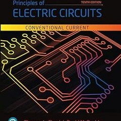 Principles of Electric Circuits: Conventional Current Version (2-downloads) (What's New in Trad