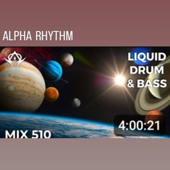 Liquid Drum And Bass Mix 510 (Alpha Rhythm)