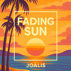 Fading Sun - Joalis