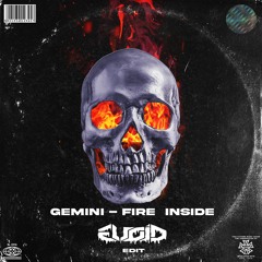 Gemini - Fire Inside (Evoid Edit)(FREE DOWNLOAD)