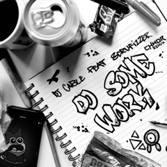 DJ Cable Ft. Scrufizzer - Do Some Work (CHWDR Remix)