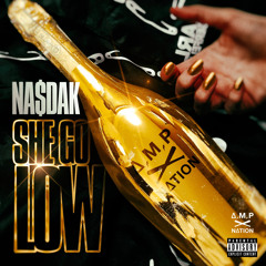 Nasdak - She Go Low