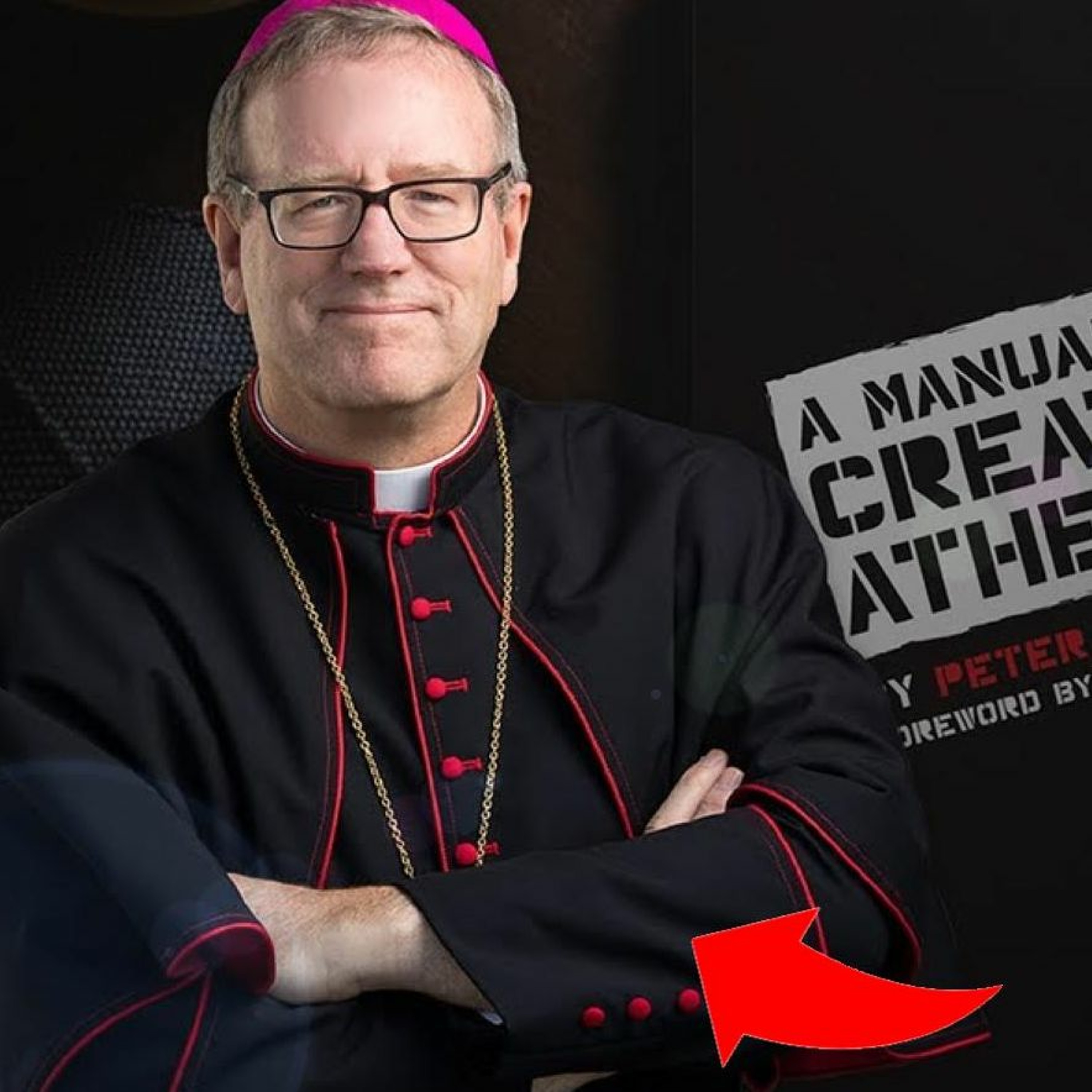 Ep 405: Show | Pinecreek | Bishop Robert Barron Rants About Atheists