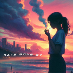 DAYS GONE BY   Prod. and composed by Nomax
