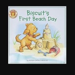 [PDF READ ONLINE] 📖 Biscuit's First Beach Day Read online