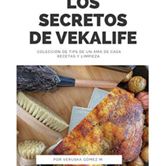 download EBOOK 🧡 Los Secretos De Vekalife: Colección de Tips de un Ama de casa (Span