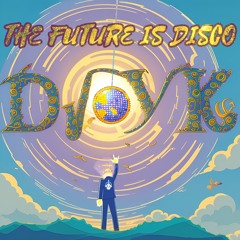 The Future Is Disco