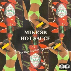 Hot Sauce (Prod. By Mantra)