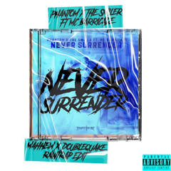 Never Surrender (MAHHEM x Doublequake Rawtrap Edit)