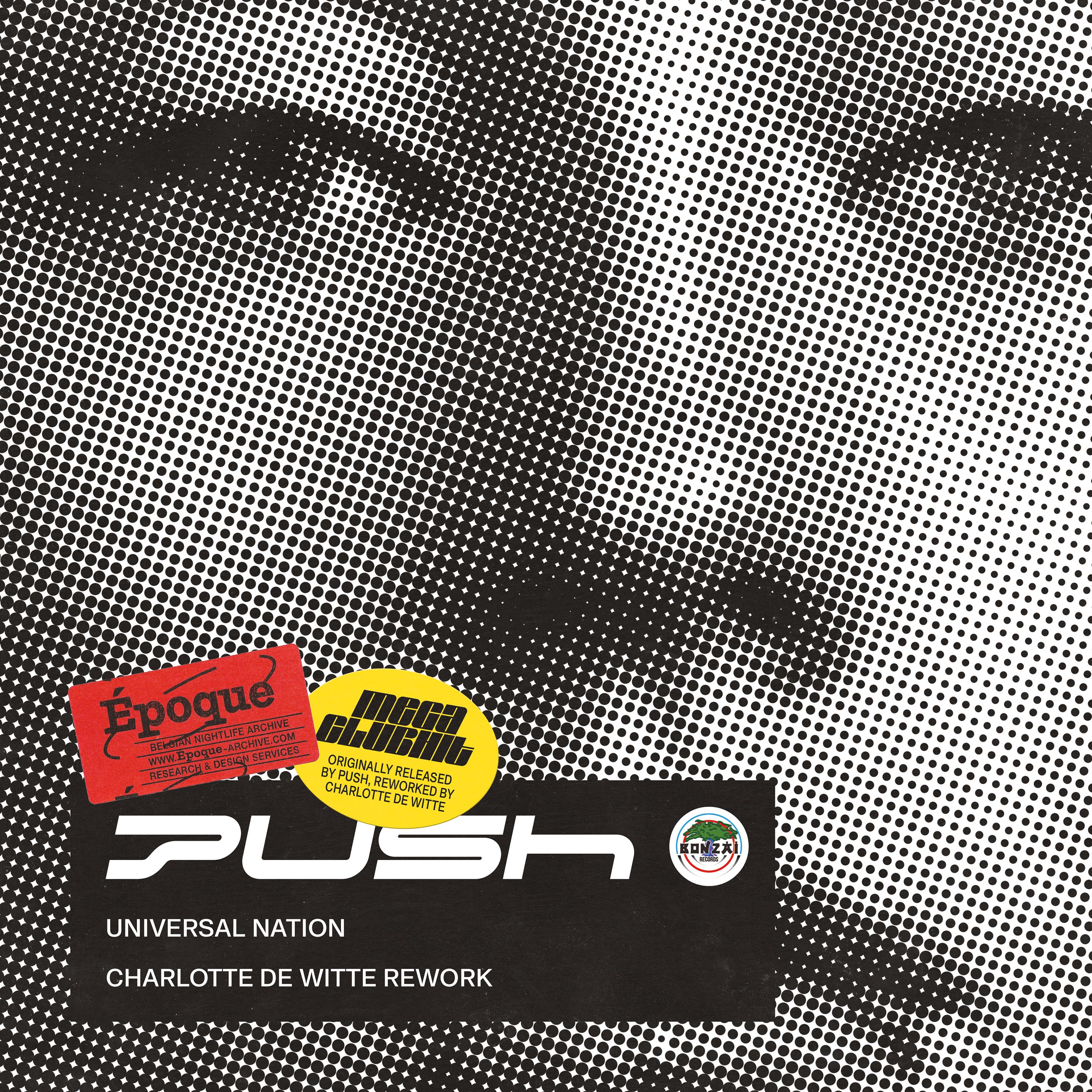 Push – Universal Nation (Charlotte de Witte Rework – Edit)