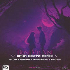 3phr Beatz Remix - Dast Ma Nist (Octave x Imanemun x Hiphopologist x Wantons)