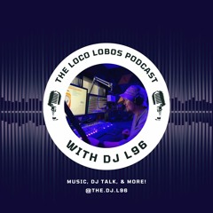 The Loco Lobos Podcast (Pilot Episode)