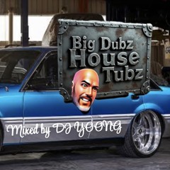 Big Dubz House Tubz by DJ Yoong