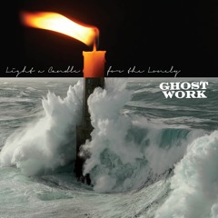 Ghost Work - "Godspeed On The Trail"