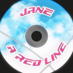 JANE - A Red Line [EE01]