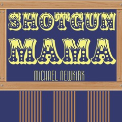 Shotgun Mama