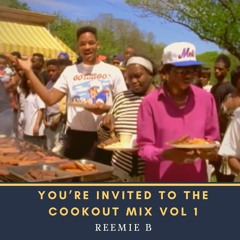 EPISODE 35: Reemie B Invites You To The Cookout Mix 1