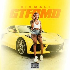 Big Mali “GTFOMD”