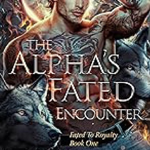 Stream The Alpha S Fated Encounter An Opposites Attract Shifter