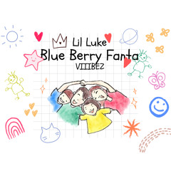 Blue Berry Fanta Lil Luke FT VIIIBEZ