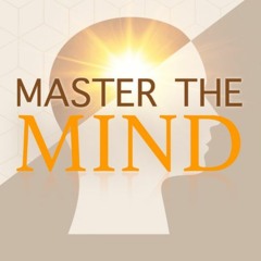 02 Master the Mind - The Three Faults