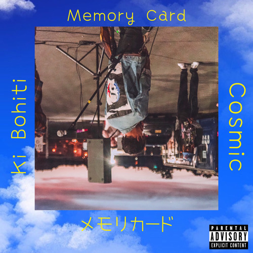 Cosmic - Memory Card Feat. Ki Bohiti (Prod. Tiago)