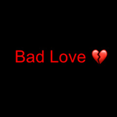 RastaLamar - Bad Love💔