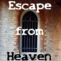 Escape From Heaven (2009)